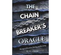 The Chain Breaker's Oracle: Healing Messages for the Unbound Soul