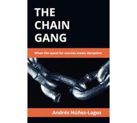 The Chain Gang: When the quest for success meets deception