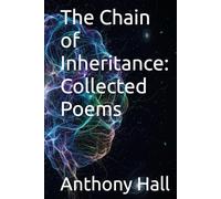 The Chain of Inheritance: Collected Poems