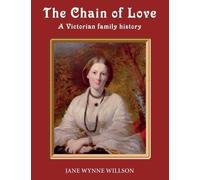 The Chain of love: A victorian family history