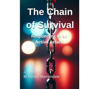 The Chain of Survival: Responding to an Active Attack