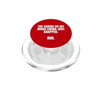 The Chain On My Mood Swing Snapped Funny Sarcastic PopSockets PopGrip for MagSafe