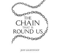 The Chain That Is Round Us