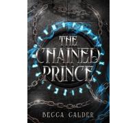 The Chained Prince: A Dark Fae Romantasy Novel (The Eldergreen Series Book 1)