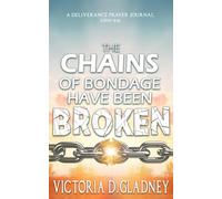 The Chains of Bondage Have Been Broken