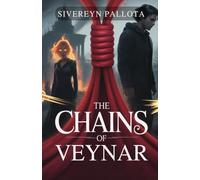 The Chains of Veynar: A Dark Tale of Forced Vows, Broken Trust, and the Price of Freedom