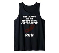 The Chains On My Mood Swing Just Snapped Run Tank Top