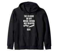 The Chains On My Mood Swing Just Snapped Run Zip Hoodie