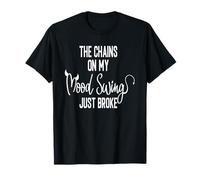 The Chains On My Mood T-Shirt