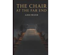 THE CHAIR AT THE FAR END