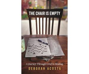 The Chair is Empty: A Journey Through Grief to Healing