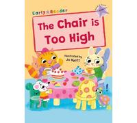 The Chair is Too High: (Lilac Early Reader)