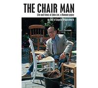 The Chair Man: Life and times of John Lee, a Romany gypsy