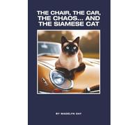 The Chair, the Car, the Chaos... and the Siamese Cat