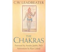 The Chakras: Leadbeater: Written by C. W. Leadbetter, 2013 Edition, (2nd edition) Publisher: Quest Books,U.S. [Paperback]
