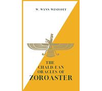 The Chaldæan Oracles of ZOROASTER