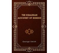 The Chaldean Account of Genesis