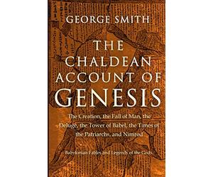 The Chaldean Account of Genesis