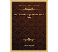 The Chaldean Magic Of The Ritual Dead