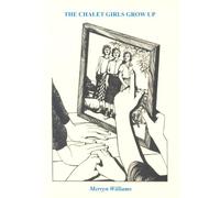 The Chalet Girls Grow Up: A Sequel to the Chalet School Series