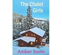 The Chalet Girls: La Tania Series Book One