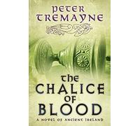 The Chalice of Blood (Sister Fidelma) by Peter Tremayne (2011-03-03)