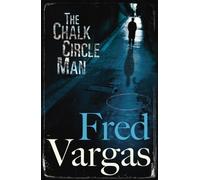 The Chalk Circle Man (Commissaire Adamsberg) by Fred Vargas (4-Feb-2010) Paperback