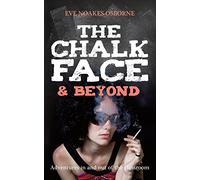 The Chalkface and Beyond: Adventures in and out of the classroom