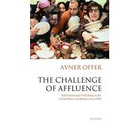 The Challenge of Affluence – Self-Control and Well-Being in the United States & Britain since 1950