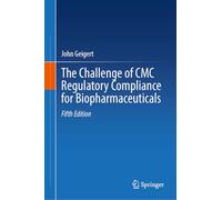 The Challenge of CMC Regulatory Compliance for Biopharmaceuticals