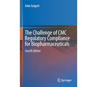 The Challenge of CMC Regulatory Compliance for Biopharmaceuticals
