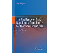 The Challenge of CMC Regulatory Compliance for Biopharmaceuticals