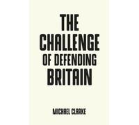 The Challenge of Defending Britain