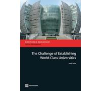 The Challenge of Establishing World Class Universities (Directions in Development - Human Development)
