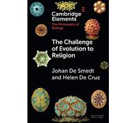 The Challenge of Evolution to Religion (Elements in the Philosophy of Biology)