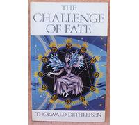 The Challenge of Fate: Ancient Wisdom as the Path to Human Wholeness