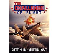 The Challenge of Flight - Gettin' In - Gettin' Out