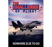 The Challenge of Flight - Nowhere Else To Go