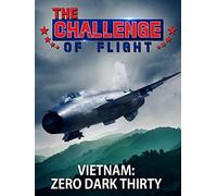 The Challenge of Flight - Vietnam: Zero Dark Thirty