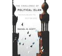The Challenge of Political Islam: Non-Muslims and the Egyptian State