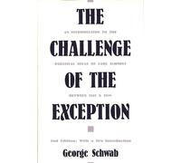 The Challenge of the Exception: An Introduction to the Political Ideas of Carl Schmitt Between 1921 and 1936: 248 (Contributions in Political Science)