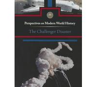 The Challenger Disaster (Perspectives on Modern World History)