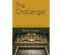 The Challenger: Fighting for Her Town, Her Family, and the Truth