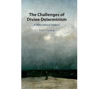 The Challenges of Divine Determinism: A Philosophical Analysis