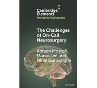The Challenges of On-Call Neurosurgery (Elements in Emergency Neurosurgery)