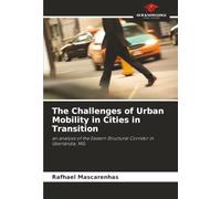 The Challenges of Urban Mobility in Cities in Transition: an analysis of the Eastern Structural Corridor in Uberlândia, MG