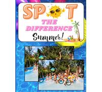 The challenging Spot The Difference Summer Hard Book For Adults and kids | with Hard Differences to Find, Picture Puzzles in Full Color Difference: Spot The Difference: Spot The Difference Summer