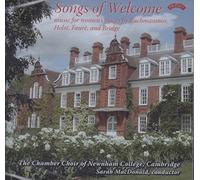 The Chamber Choir Of Newham College, Cambridge - Songs Of Welcome - Music For Women's Voices by Rachmaninov,Holst, Fauré & Bridge