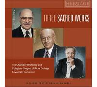 The Chamber Orchestra and Collegiate Singers of Ricks College - Three Sacred Works
