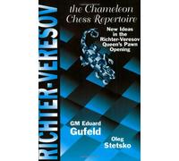 The Chameleon Chess Repertoire: New Ideas in the Richter-Vereson Queen's Pawn Opening